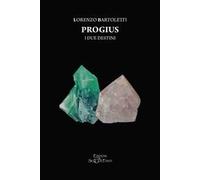 I due destini. Progius