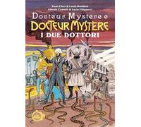 I due dottori. Docteur Mystère