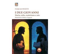 I due Giovanni. Storia, culto, esoterismo e arte
