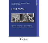I due popoli. Vittorino Chizzolini e «Scuola Italiana Moderna» contro il dualismo scolastico