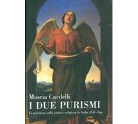 I due purismi. La polemica sulla pittura religiosa in Italia 1836-1844