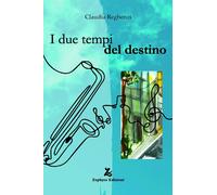 I due tempi del destino [Paperback] [Oct 06, 2025] Reghenzi, Claudia