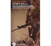 I due versanti della storia. Vol. 2: Storia della decolonizzazione.