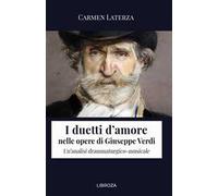 I duetti d'amore nelle opere di Giuseppe Verdi. Un'analisi drammaturgico-musicale