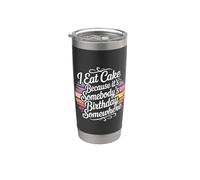 I Eat Cake It's Someone's Birthday Somewhere - Bicchiere termico in acciaio inox doppia parete