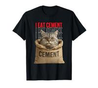 I Eat Cement Funny Cat Meme Maglietta