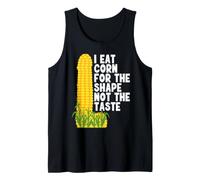 I Eat Corn for The Shape Not The Taste Canotta