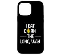 I Eat Corn the Long Way Funny Adult Humor Graphic Apparel Custodia per iPhone 13 Pro Max