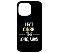 I Eat Corn the Long Way Funny Adult Humor Graphic Apparel Custodia per iPhone 14 Pro Max