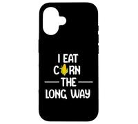 I Eat Corn the Long Way Funny Adult Humor Graphic Apparel Custodia per iPhone 16