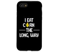I Eat Corn the Long Way Funny Adult Humor Graphic Apparel Custodia per iPhone SE (2020) / 7 / 8