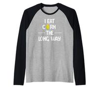 I Eat Corn the Long Way Funny Adult Humor Graphic Apparel Maglia con Maniche Raglan
