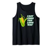 I Eat Corn The Long Way - Funny Inappropriate Tee Canotta