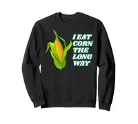 I Eat Corn The Long Way - Funny Inappropriate Tee Felpa