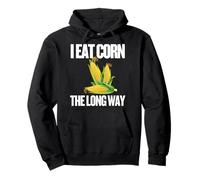 I Eat Corn The Long Way - Funny Inappropriate Tee Felpa con Cappuccio