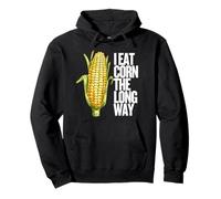 I Eat Corn The Long Way - Funny Inappropriate Tee Felpa con Cappuccio