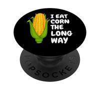 I Eat Corn The Long Way - Funny Inappropriate Tee PopSockets PopGrip Adesivo