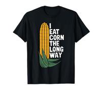 I Eat Corn The Long Way Umorismo Mais Amante Verdure Maglietta