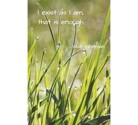 "I exist as I am, that is enough" Walt Whitman Notebook: Lined pages for notes, lists, organization.