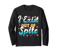 I Exist Out of Spite Funny Anti Social Mood Gift Maglia a Manica