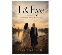 I & Eye: The Mirror, Exile, & The Nile