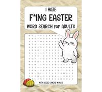 I F*ing Hate Easter Word Search: Easter Word Search with Swear words | Holiday cheer & laughing | 6 x 9 inches, 110 pages | 50+ puzzle | Solutions included