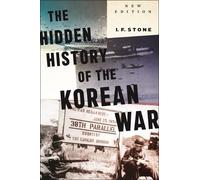 I F Stone Hidden History of the Korean War (Copertina rigida)