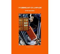 I fabbricanti di lampade - 2024 - Maxottantotto