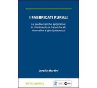 I fabbricati rurali. Le problematiche applicative in riferimento ai tributi locali: normativa e giurisprudenza