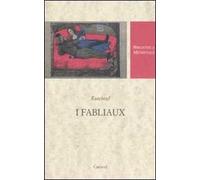 I fabliaux. Testo francese a fronte. Ediz. critica