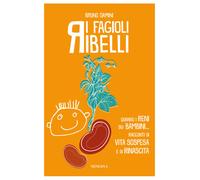 I fagioli ribelli. Quando i reni dei bambini... Racconti di vita sospesa e...