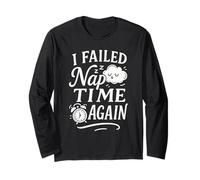 I Failed Nap Time Again - Citazione divertente per dormire Maglia a Manica