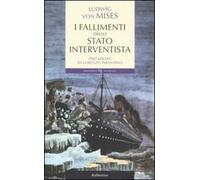 I fallimenti dello stato interventista