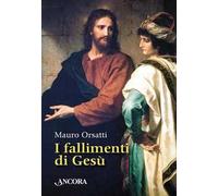 I fallimenti di Gesù