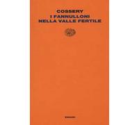 Libri Albert Cossery - I Fannulloni Nella Valle Fertile