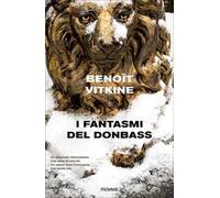 I fantasmi del Donbass