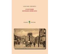 I fantasmi di Piazza Mercato