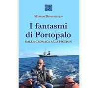 I fantasmi di Portopalo dalla cronaca alla fiction