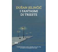 I fantasmi di Trieste