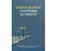 I fantasmi di Trieste