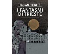 I fantasmi di Trieste