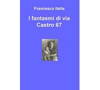 I fantasmi di via Castro 67