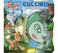 I fantastici viaggi dei Saurini. Cuccioli. I Saurini