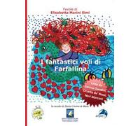 I fantastici voli di farfallina. Ediz. illustrata. Con QR Code