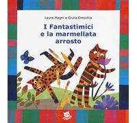 I Fantastimici e la marmellata arrosto
