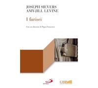 I Farisei [Paperback] [Dec 14, 2022] Sievers, Joseph; Levine, Amy-Jill and Franc