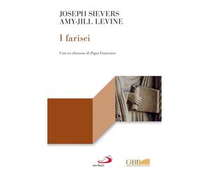 I Farisei [Paperback] [Dec 14, 2022] Sievers, Joseph; Levine, Amy-Jill and Franc