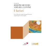 I Farisei - Sievers Joseph, Levine Amy-Jill