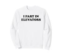 I Fart in Elevators Felpa