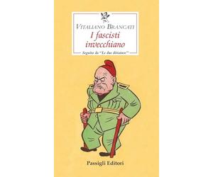 I fascisti invecchiano seguito da «Le due dittature»